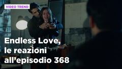 Endless Love, il riassunto e le reazioni all'episodio 368