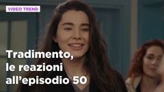 Tradimento, il riassunto e le reazioni all'episodio 50