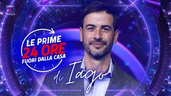 Le prime 24h fuori dalla Casa di Iago Garcia