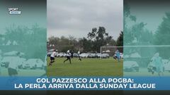 Gol pazzesco alla Pogba