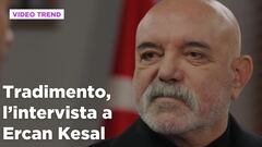 Tradimento, Ercan Kesal si racconta
