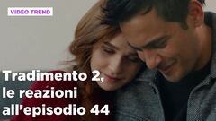Tradimento 2, il riassunto e le reazioni all'episodio 44