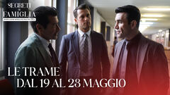 Le trame dal 19 al 23 maggio