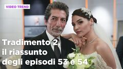 Tradimento 2, il riassunto degli episodi 53-54