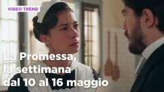 La promessa, il riassunto della settimana dal 10 al 16 maggio