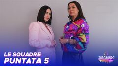 Le squadre della quinta puntata