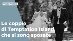Le coppie di Temptation Island che si sono sposate