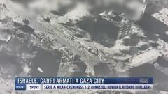 Breaking News delle 09.00 |  Israele, carri armati a Gaza City