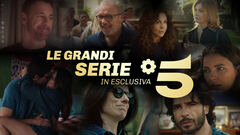 Le grandi serie in esclusiva su Canale 5