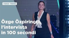 Özge Özpirinççi, l'intervista in 100 secondi