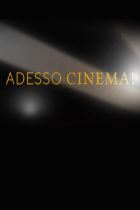 Adesso Cinema!
