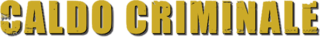 Caldo criminale logo