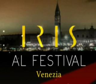 Iris al Festival di Venezia