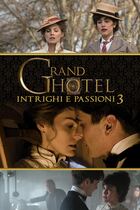 Grand Hotel 3, anticipazioni e trame delle puntate del 25 agosto
