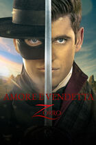 Amore e vendetta - Zorro: da martedì 7 gennaio, in prima serata su Canale 5