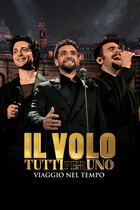 Il Volo - Tutti per uno - Viaggio nel tempo