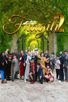 Fragili 2: mercoledì 13 e giovedì 14 agosto, su Canale 5