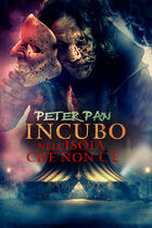 Trailer - Peter Pan - Incubo nell'isola che non c'è