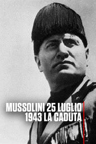 ep.1 - Mussolini 25 Luglio 1943: La Caduta logo