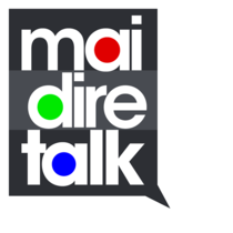 MAI DIRE TALK MAI DIRE TALK