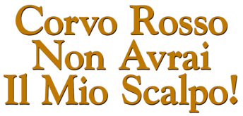 Corvo rosso non avrai il mio scalpo logo